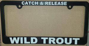 License Plate Frame - Catch & Release - Wild Trout