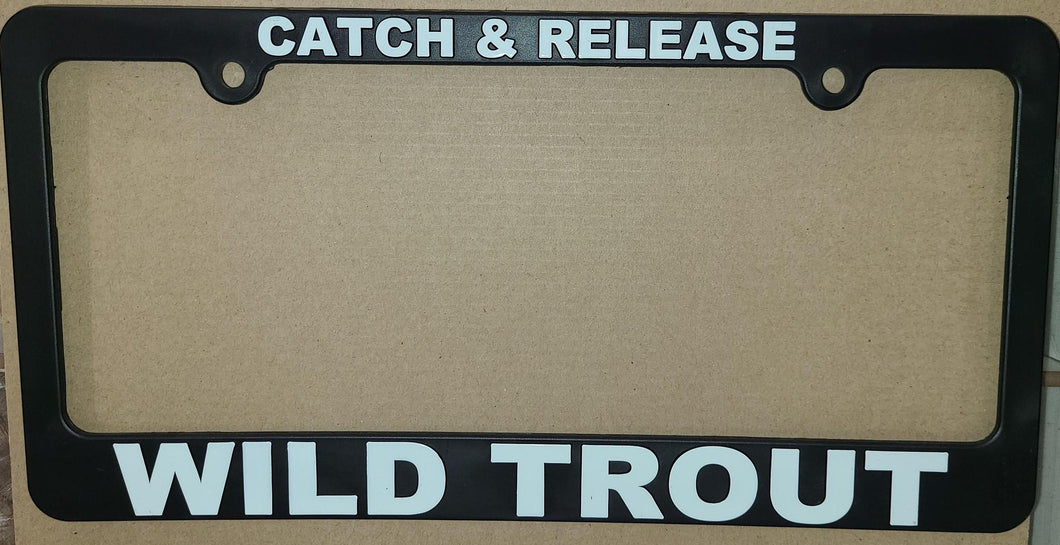 License Plate Frame - Catch & Release - Wild Trout